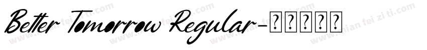 Better Tomorrow Regular字体转换